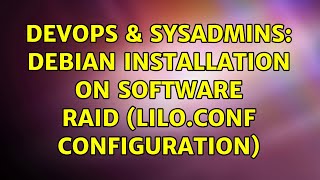 DevOps & SysAdmins: Debian installation on software RAID (lilo.conf configuration)