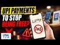 Large Value UPI Payments May Become Chargeable As Govt Introduces Amendments To Payments Act Today