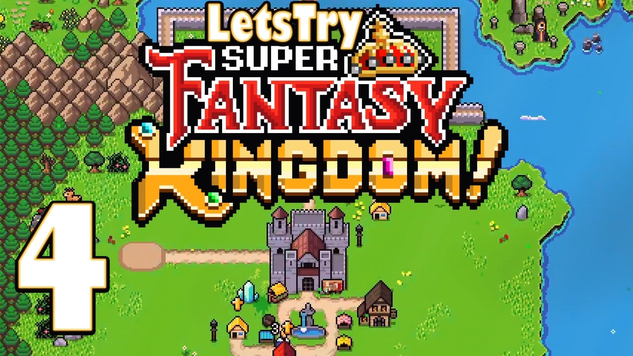 PROGRESS! Super Fantasy Kingdom, Part 4