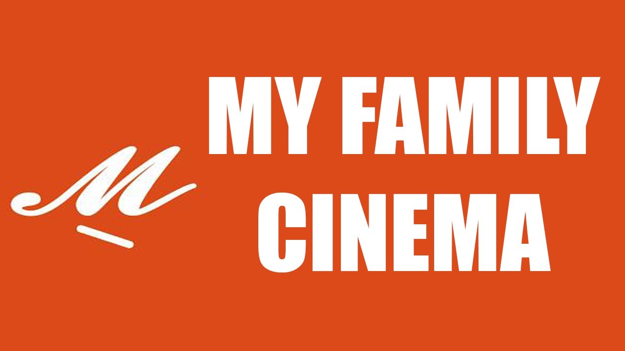 My Family Cinema La APP Que Privilegia La Calidad En Contenido De My family cinema la app que privilegia la calidad en contenido de