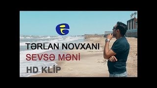 Terlan Novxani Sevse meni klip 2018