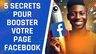 5 SECRETS POUR BOOSTER VOTRE PAGE FACEBOOK ! (Nbre d'abonnés, portée, visites, professionnalisme...) screenshot 4