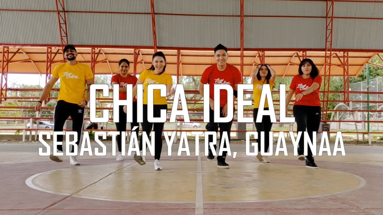 Chica Ideal - Sebastián Yatra, Guaynaa - Flow Dance Fitness - Zumba - Coreografía