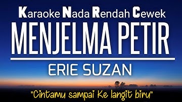 Menjelma Petir - Erie Suzan Karaoke Nada Rendah Wanita (Key Gm)