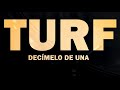 Turf - Decímelo de Una (Video Oficial)