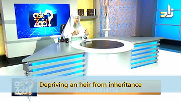 Depriving an heir from Inheritance | Sheikh Assim Al Hakeem