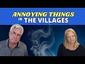 7 annoying things we discovered after moving to the villages florida 