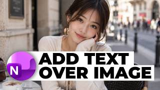 Add Text Over Image in OneNote (𝟮𝟬𝟮𝟲) | 100% WORKS | NO Yapping, To The Point! | FAST & EASY