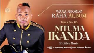 NITUMA IKANDA  By Mr.Wise ft Wana Ngombo  Audio