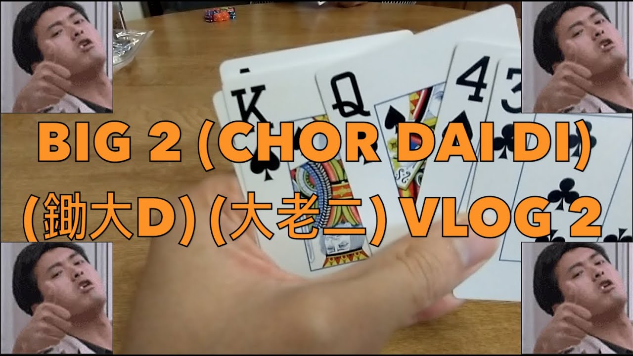 God Of Gamblers Big 2 Chor Dai Di 鋤大d 大老二vlog Youtube