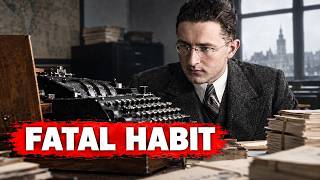 The Habit That Broke Hitler's Unbreakable Code
