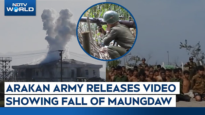 Myanmar War | The Fall Of Maungdaw After A Bloody Siege: Arakan Army Releases Video