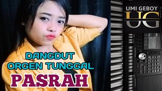 PASRAH LEO WALDY - DANGDUT ORGEN TUNGGAL COVER UMI GEBOY