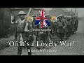 Oh its a lovely war  british ww1 song