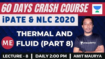 L8: Thermal and Fluid (Part-8) | 60 Days Crash Course for NLC and iPATE 2020 Exam (ME) | Mr. Amit
