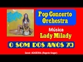 Capture de la vidéo Pop Concerto Orchestra - Lady Milady (Sucesso Em 1974)