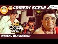 Ivarenu Manushyra ? | Enoondre| Doddanna |Tennis Krishna| Comedy Scene-4