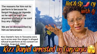 Full Details on why Kizz Daniel got arrested in Tanzania ??