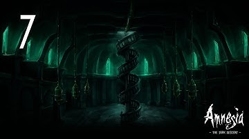 Amnesia: The Dark Descent - Walkthrough Part 7 Gameplay