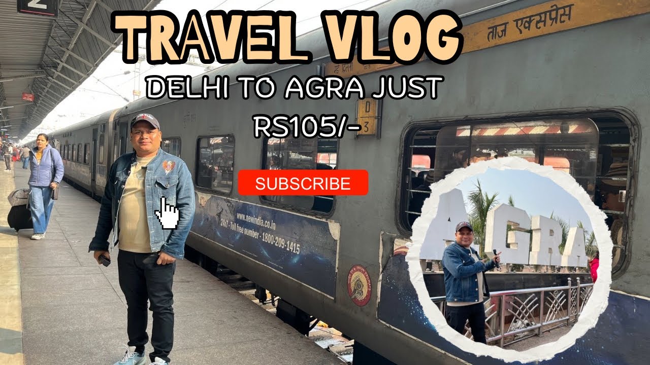 Taj express H.Nizamuddin to agra cant train journey 