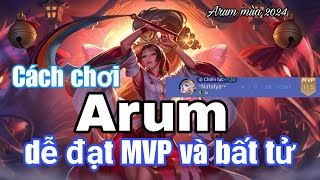 Cách chơi Arum dễ đạt MVP và bất tử #arum