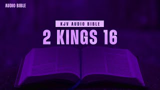 2 Kings 16 | KING JAMES VERSION | Old Testament Book | ENGLISH AUDIO BIBLE | THE BIBLE LIVE 24X7