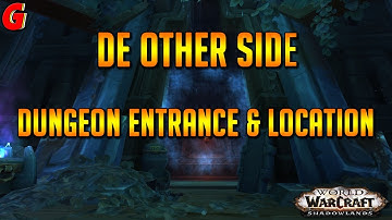 De Other Side Dungeon Entrance & Location - Shadowlands