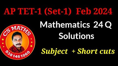 AP TET - 1 (SET - 1) FEB 2024 Maths Solutions