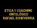 Ética y Coaching Ontológico (Resumen Animado)