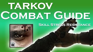 Escape From Tarkov BASICS TO COMBAT Guide - Skill Stress Resistance