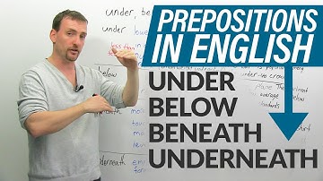 PREPOSITIONS in English: under, below, beneath, underneath