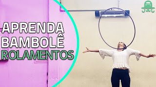 Rolamentos com 1 bambolê - Aprenda Bambolê com @bambolear