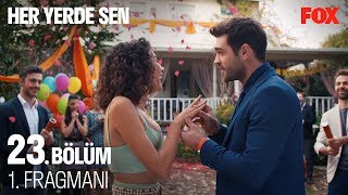 Her Yerde Sen 23.  1. Fragmanı Resimi