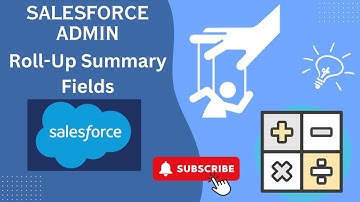 #13 Roll-Up Summary Fields | Master-Detail Relationship | Salesforce Administrator