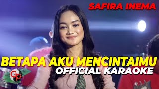 Safira Inema - Betapa Aku Mencintaimu ( Karaoke)