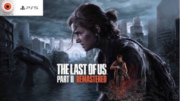 The Last Of Us Part 2 - Playthrough Part 13 (PS5 4K 60FPS) Finding Strings.