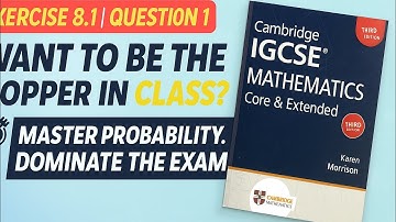How to Solve Probability | Cambridge IGCSE Maths (Core & Extended) | Exercise 8.1 Q1