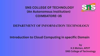 Introduction to Cloud Computing in a specific domain |Cloud Computing |SNS Institutions