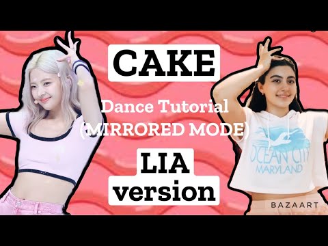 ITZY Cake- Dance Tutorial (LIA version)