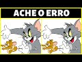 🔎 Encontre os 7 erros em Tom e Jerry [Jogo dos 7 erros com resposta] Maneiro Quiz