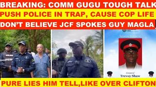 BREAKING: COMM GUGU TU  TOUGH TALK,PUSH POLICE IN TRAP, CAUSED COP LIFE. DON'T  BELIEVE  JCF  MAGLA