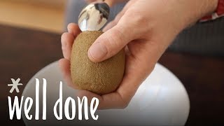 How To Peel A Kiwi With A Spoon | Food Hacks | Well Done