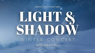 Light \u0026 Shadow: Winter Concert '25