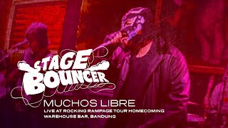 MUCHOS LIBRE - STAGE BOUNCER (Live at Rocking Rampage Tour Homecoming)