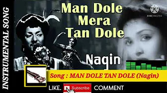 Man Dole Mera Tan Dole ( Nagin Song instrument Music ) Man Dole Mera Tan Dole ( Nagin Song instrument Music )