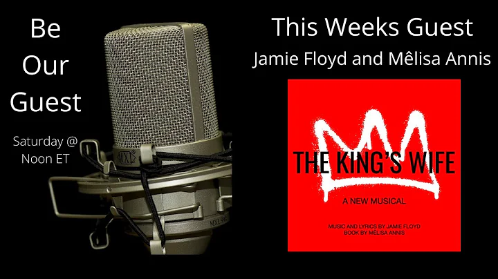 Be Our Guest with Jamie Floyd and Mlisa Annis (The...