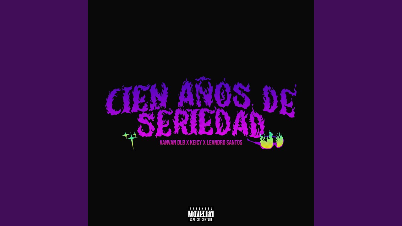 Cien Años De Seriedad