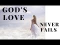 GOD LOVE NEVER FAILS! Trust God!