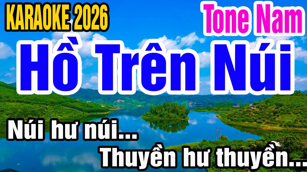 Karaoke Hồ Trên Núi Tone Nam Nhạc Sống gia huy karaoke