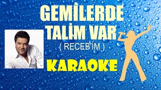 Gemilerde Talim Var (Recebim) - Karaoke